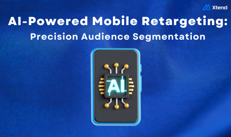 AI-Powered Mobile Retargeting: Precision Audience Segmentation