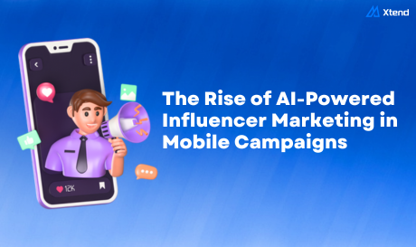 The Rise of AI-Powered Influencer Marketing in Mobile Campaigns