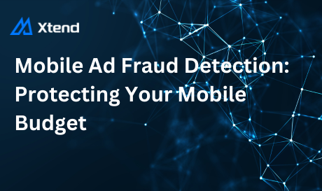 Mobile Ad Fraud Detection: Protecting Your Mobile Budget