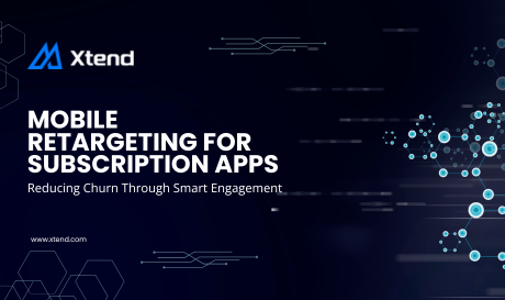 Mobile Retargeting for Subscription Apps: Reducing Churn Through Smart Engagement